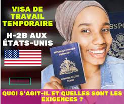 USA : Haïti incluse dans la liste des pays pouvant demander un visa de travail H-2A ou H-2B à partir du 9 novembre
